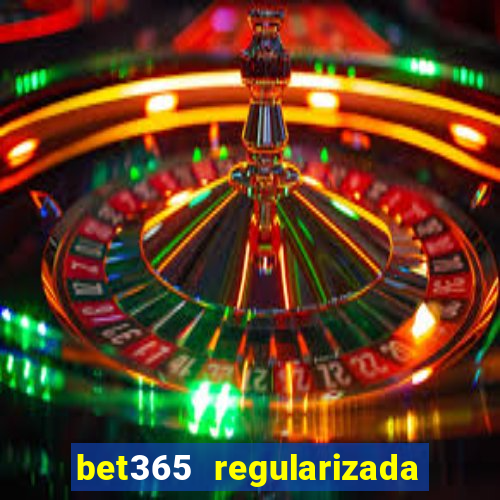 bet365 regularizada no brasil